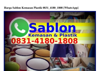 Harga Sablon Kemasan Plastik ౦831–ㄐ18౦–18౦8{WhatsApp}