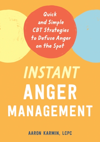 [Free] this books  Instant Anger Management: Quick and Simple CBT Strategies to Defuse Anger on the Spot