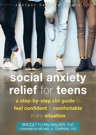 [DOWNLOAD] for free  Social Anxiety Relief for Teens: A Step-by-Step CBT Guide to Feel Confident and Comfortable in Any