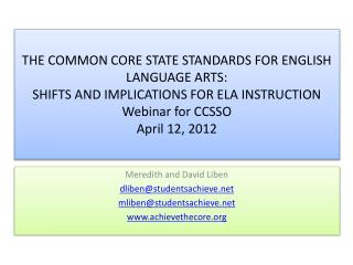 THE COMMON CORE STATE STANDARDS FOR ENGLISH LANGUAGE ARTS: SHIFTS AND IMPLICATIONS FOR ELA INSTRUCTION Webinar for CCS