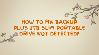 How To Fix Seagate Backup Plus 2TB Desktop Drive Not Detected?