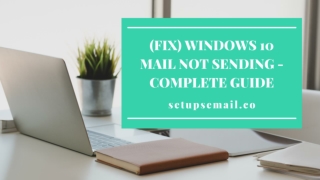(Fix) Windows 10 Mail Not Sending - Complete Guide