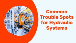 Common Trouble Spots for Hydraulic Systems