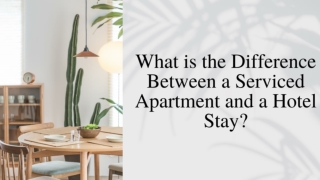 What is the Difference Between a Serviced Apartment and a Hotel Stay