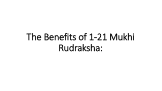 The Benefits of 1-21 Mukhi Rudraksha: