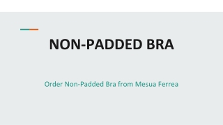 Order Non-Padded Bra from Mesua Ferrea