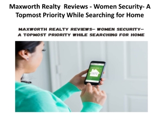 Maxworth Realty  Reviews - Women Security- A Topmost Priority While Searching for Home