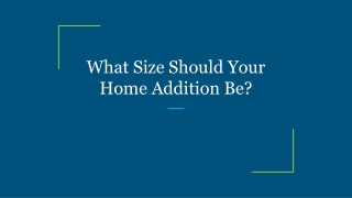 What Size Should Your Home Addition Be?