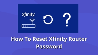 How To Reset Xfinity Router Password