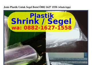Jenis Plastik Untuk Segel Botol Ô88ᒿ•IᏮᒿᜪ•I558[WA]