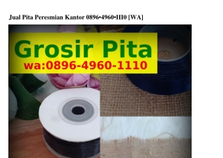 Jual Pita Peresmian KantorJual Pita Peresmian Kantor 08ᑫ6–Ꮞᑫ60–lll0{WA}