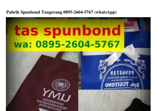 Pabrik Spunbond Tangerang ౦8ᑫ5_ᒿ6౦Ꮞ_5ᜪ6ᜪ[WA]