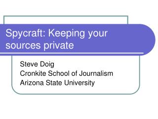 Spycraft: Keeping your sources private