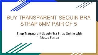 Shop Transparent Sequin Bra Strap Online with Mesua Ferrea