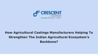How Agricultural Castings Manufacturers Helping To Strengthen The Indian Agricultural Ecosystem’s Backbone