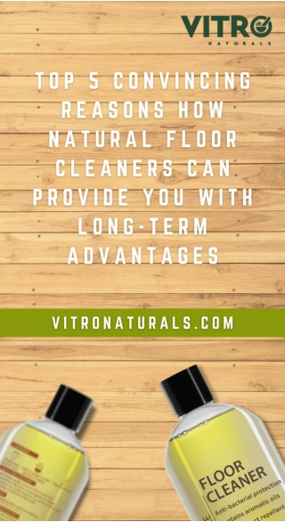 Top 5 Convincing Reasons How Natural Floor Cleaners Can Provide You With Long-Term Advantages