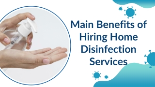 Main Benefits of Hiring Home Disinfection Services