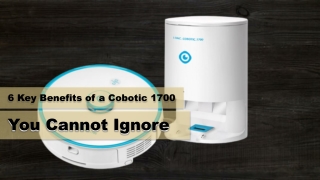 6 Benefits Of Cobotic 1700 You Can't Ignore