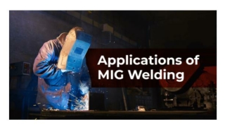 Applications of MIG Welding _ D&H Secheron