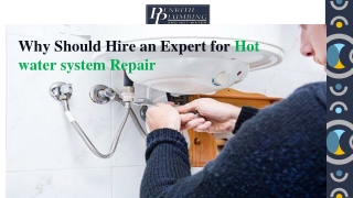 Why Should Hire an Expert for Hot water system Repair