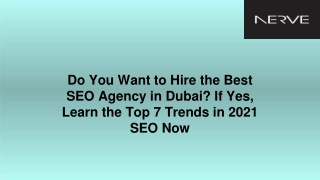 Do You Want to Hire the Best SEO Agency in Dubai If Yes, Learn the Top 7 Trends in 2021 SEO Now