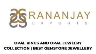 OPAL RINGS AND OPAL JEWELRY COLLECTION| BEST GEMSTONE JEWELLERY