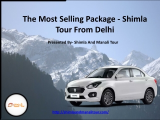 The Most Selling Package - Shimla Tour From Delhi