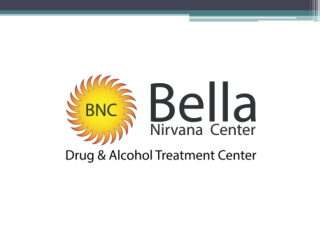 Detox rehab in sacramento - By Bella Niarvana Center