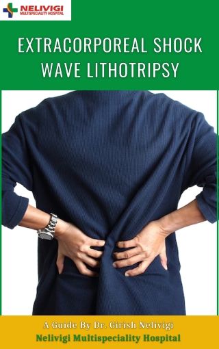 Extracorporeal Shock Wave Lithotripsy - Urology in Bellandur - Nelivigi Urology