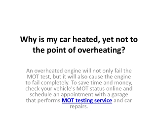 Why is my car heated, yet not to the point of overheating