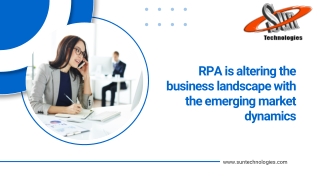 RPA is altering the business landscape with the emerging market dynamics