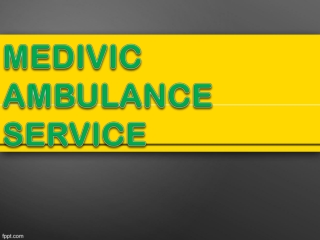 Medivic Ambulance in Delhi and Patna at Economical Cost