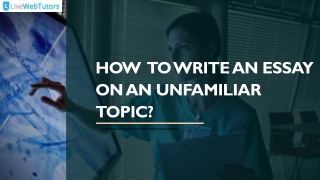How  to Write an Essay on an Unfamiliar Topic