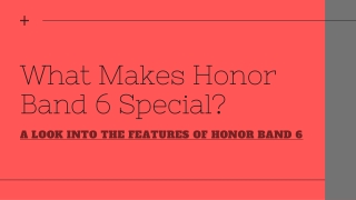 What Makes Honor Band 6 Special