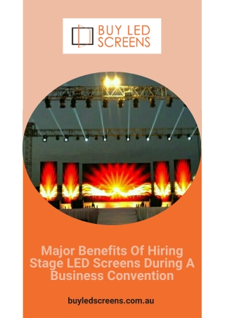 Major Benefits Of Hiring Stage LED Screens During A Business Convention