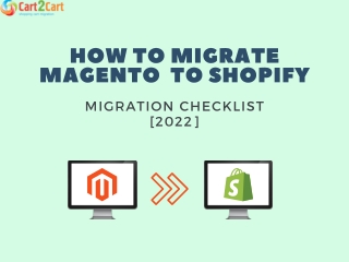 HOW TO MIGRATE MAGENTO TO SHOPIFY MIGRATION CHECKLIST [2022]