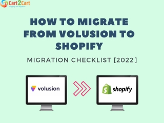 HOW TO MIGRATE VOLUSION TO SHOPIFY MIGRATION CHECKLIST [2022]