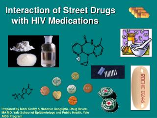 Interaction of Street Drugs with HIV Medications