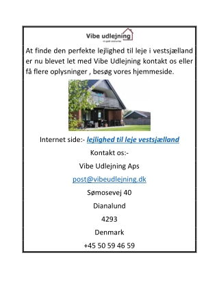 Lejlighed til leje West Sealand  vibeudlejning.com