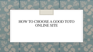 How To Choose A Good Toto Online Site