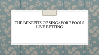 The Benefits of Singapore Pools Live Betting