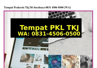 Tempat Prakerin Tkj Di Surabaya 08ЗI·Կ50Ꮾ·0500(WA)