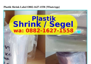 Plastik Shrink Label ౦88ᒿ.lϬᒿᜪ.l558{WhatsApp}