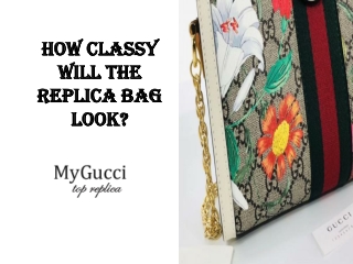 How classy will the replica bag look