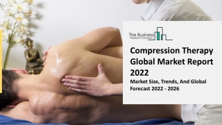 Compression Therapy Market Trends, Industry Scope And Demand Forecast To 2031