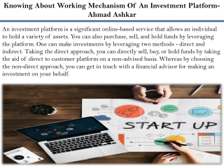 Knowing About Working Mechanism Of An Investment Platform-Ahmad Ashkar