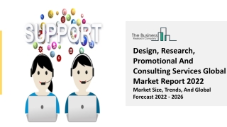 Design, Research, Promotional And Consulting Services Market Drivers 2031