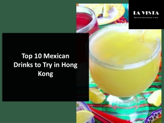 Top 10 Mexican Drinks to Try in Hong Kong