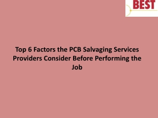 Top 6 Factors the PCB Salvaging Services Providers Consider Before Performing the Job