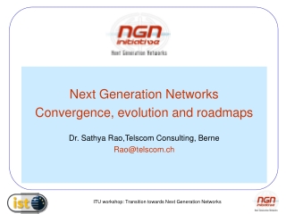 Next Generation Networks Convergence, evolution and roadmaps